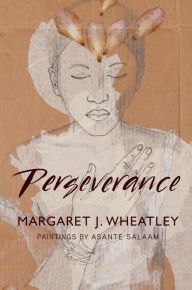 Title: Perseverance, Author: Margaret J. Wheatley