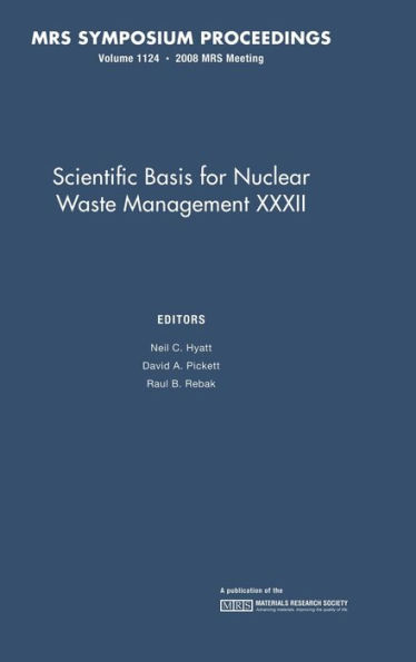 Scientific Basis for Nuclear Waste Management XXXII: Volume 1124