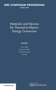 Title: Materials and Devices for Thermal-to-Electric Energy Conversion: Volume 1166, Author: Jihui Yang