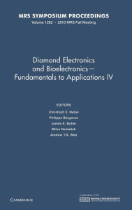 Title: Diamond Electronics and Bioelectronics ? Fundamentals to Applications IV, Volume 1282, Author: Christoph E. Nebel