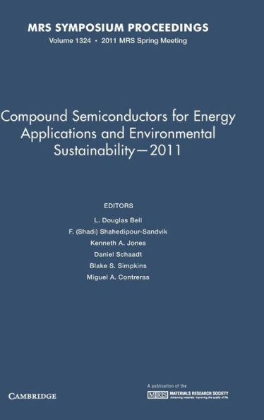 Compound Semiconductors for Energy Applications and Environmental Sustainability - 2011: Volume 1324