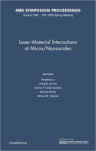 Title: Laser-Material Interactions at Micro/Nanoscales: Volume 1365, Author: Yongfeng Lu