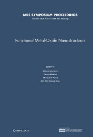 Title: Functional Metal-Oxide Nanostructures: Volume 1406, Author: Alberto Vomiero