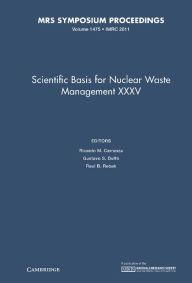 Title: Scientific Basis for Nuclear Waste Management XXXV: Volume 1475, Author: Ricardo M. Carranza