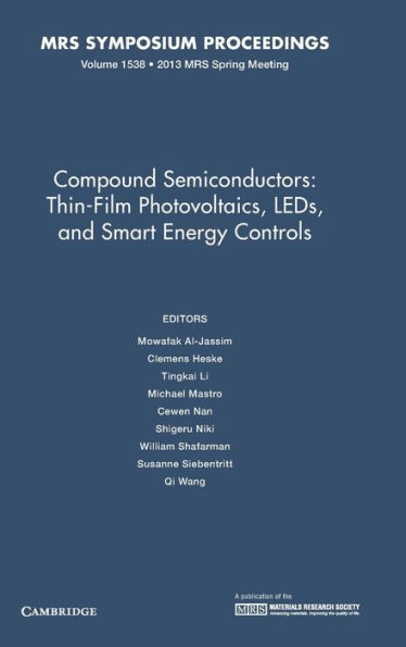 Compound Semiconductors: Volume 1538: Thin-Film Photovoltaics, LEDs, and Smart Energy Controls