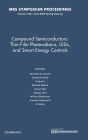 Compound Semiconductors: Volume 1538: Thin-Film Photovoltaics, LEDs, and Smart Energy Controls