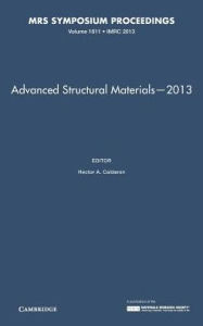 Title: Advanced Structural Materials-2013: Volume 1611, Author: Hector A. Calderon