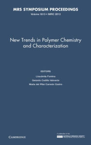 Title: New Trends in Polymer Chemistry and Characterization: Volume 1613, Author: Lioudmila Fomina