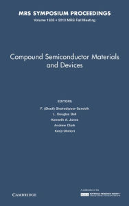 Title: Compound Semiconductor Materials and Devices: Volume 1635, Author: F. (Shadi) Shahedipour-Sandvik