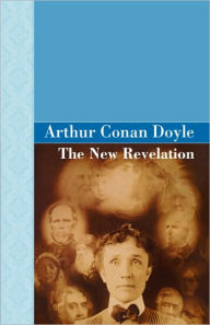 Title: The New Revelation, Author: Arthur Conan Doyle