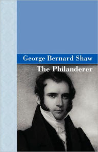 Title: The Philanderer, Author: George Bernard Shaw