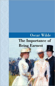 Title: The Importance of Being Earnest, Author: Oscar Wilde