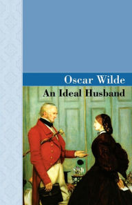 Title: An Ideal Husband, Author: Oscar Wilde