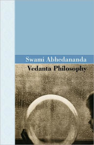 Title: Vedanta Philosophy, Author: Swami Abhedananda