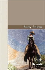 Title: Cattle Brands, Author: Andy Adams