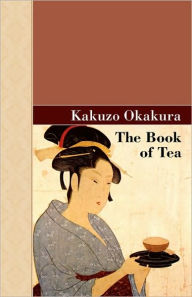 Title: The Book of Tea, Author: Kakuzo Okakura