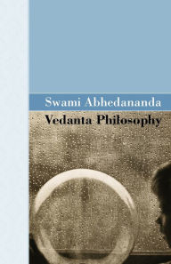 Title: Vedanta Philosophy, Author: Swami Abhedananda