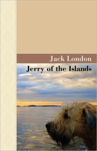 Title: Jerry of the Islands, Author: Jack London