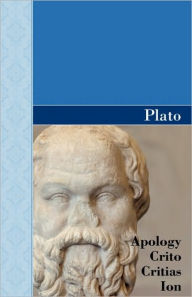 Title: Apology, Crito, Critias and ION Dialogues of Plato, Author: Plato