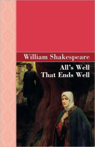 Title: All's Well That Ends Well, Author: William Shakespeare