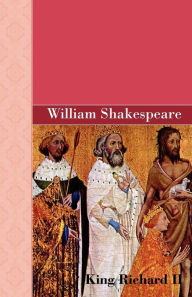 Title: King Richard II, Author: William Shakespeare