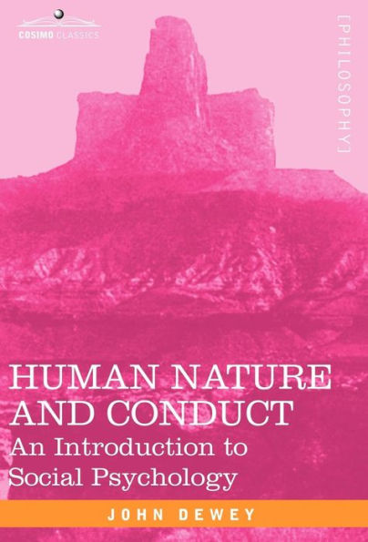 Human Nature and Conduct: An Introduction to Social Psychology