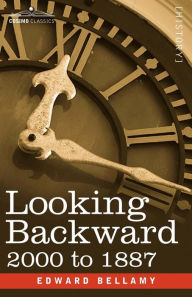 Title: Looking Backward: 2000-1887, Author: Edward Bellamy