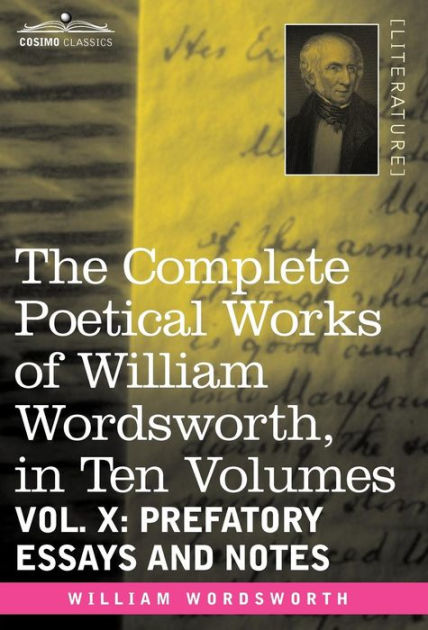 The Complete Poetical Works of William Wordsworth, in Ten Volumes - Vol ...