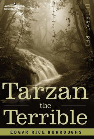 Title: Tarzan the Terrible, Author: Edgar Rice Burroughs