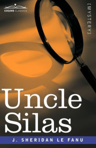 Title: Uncle Silas, Author: Joseph Sheridan Le Fanu