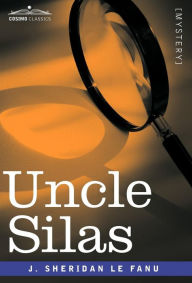 Title: Uncle Silas, Author: Joseph Sheridan Le Fanu