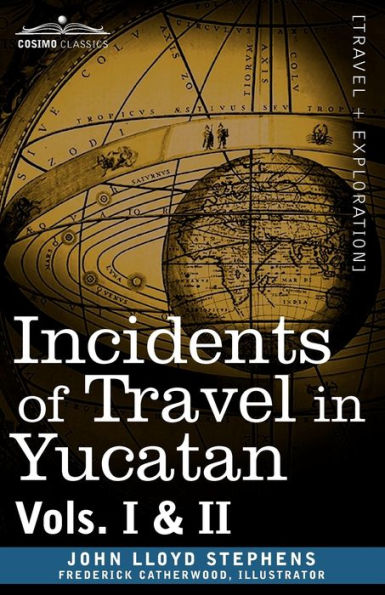 Incidents of Travel Yucatan, Vols. I and II