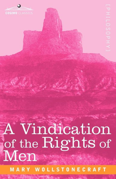 A Vindication of the Rights of Men