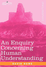 Title: An Enquiry Concerning Human Understanding, Author: David Hume