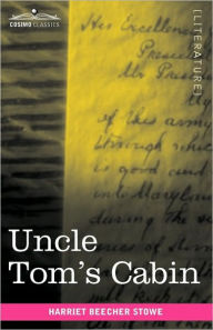 Title: Uncle Tom's Cabin, Author: Harriet Beecher Stowe