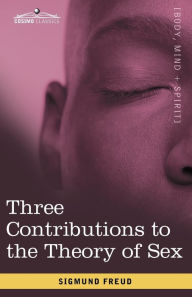 Title: Three Contributions to the Theory of Sex, Author: Sigmund Freud