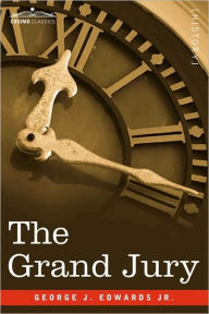 Title: The Grand Jury, Author: George J Edwards Jr