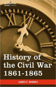 Title: History of the Civil War 1861-1865, Author: James F Rhodes