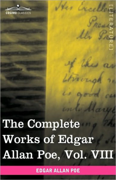 The Complete Works of Edgar Allan Poe, Vol. VIII (in Ten Volumes): Criticisms