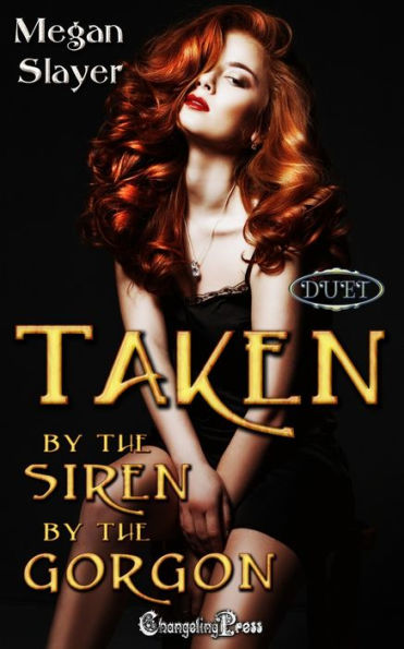 Taken by the Siren/Taken by the Gorgon Duet: A Paranormal Women's Fiction Novel