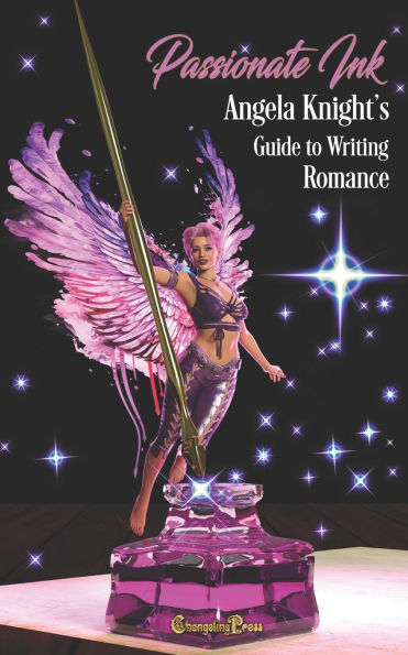 Passionate Ink: Angela Knight's Guide to Writing Romance