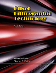 Title: Offset Lithographic Technology / Edition 4, Author: Kenneth F. Hird