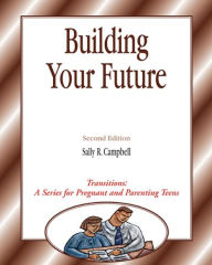 Title: Transitions: Building Your Future / Edition 2, Author: Sally R. Campbell