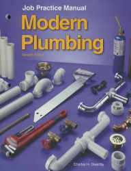 Title: Modern Plumbing - Job Practice Manual / Edition 7, Author: Charles H. Owenby