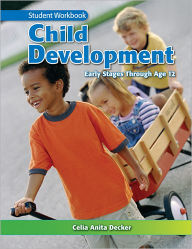 Title: Child Development: Early Stages Through Age 12, Author: Celia Anita Decker