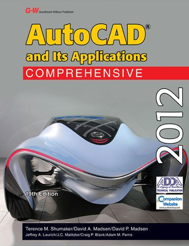 AutoCAD and Its Applications Comprehensive 2012 / Edition 19