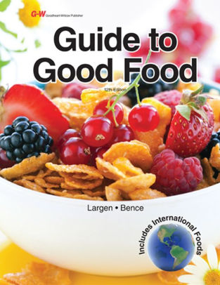 Guide to Good Food by Velda L. Largen, Deborah L. Bence, Hardcover