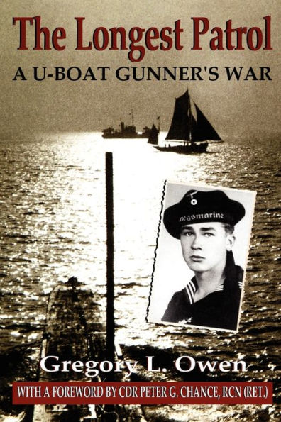 The Longest Patrol: A U-Boat Gunner's War