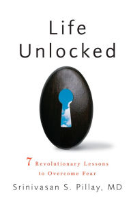 Title: Life Unlocked: 7 Revolutionary Lessons to Overcome Fear, Author: Cornelia Kramer-Unland