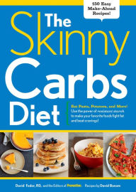 Title: The Skinny Carbs Diet: Eat Pasta, Potatoes, and More! Use the power of resistant starch to make your favorite foods fight fat and beat cravings, Author: Editors Of Prevention Magazine